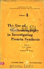 SYMPOSIA OF THE INTERNATIONAL SOCIETY FOR CELL BIOLOGY VOLUME 4 THE USE OF RADIOAUTOGRAPHY IN INVEST（ PDF版）