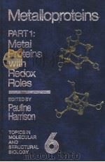 METALLOPROTEINS PART 1:METAL PROTEINS WITH REDOX ROLES PDF电子版封面 0333333748 PAULINE M.HARRISON