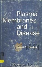 PLASMA MEMBRANES AND DISEASE PDF电子版封面 0127331506 DONALD F.H.WALLACH