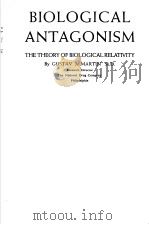 BIOLOGICAL ANTAGONISM PDF电子版封面 GUSTAV J.MARTIN SC.D.