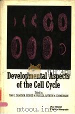 DEVELOPMENTAL ASPECTS OF THE CELL CYCLE PDF电子版封面 0121569608 IVAN L.CAMERON GEORGE M.PADIL