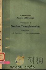 INTERNATIONAL REVIEW OF CYTOLOGY  SUPPLEMENT 9  NUCLEAR TRANSPLANTATION（ PDF版）