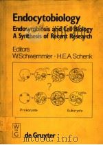 ENDOCYTOBIOLOGY ENDOSYMBIOSIS AND CELL BIOLOGY A SYNTHESIS OF RECENT RESEARCH PDF电子版封面 3110082993 WERNER SCHWEMMLER HAINFRIED E