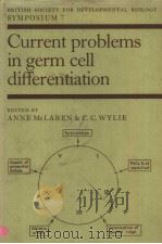 CURRENT PROBLEMS IN GERM CILL DIFFERENTIATION PDF电子版封面 0521253292 A.MCLAREN C.C.WYLIE