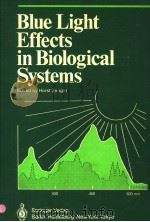 BLUE LIGHT EFFECTS IN BIOLOGICAL SYSTEMS     PDF电子版封面  354013462X  H.SENGER 