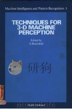 MACHINE INTELLIGENCE AND PATTERN RECOGNITION VOLUME 3 TECHNIQUES FOR 3-D MACHINE PERCEPTION PDF电子版封面 0444879013 AZRIEL ROSENFELD