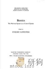 THE BIONCS LABORATORY INSTITUTE OF AUTOMATION POLISH ACADEMY OF SCIENCES BIONICS THE VERVOUS SYSTE 1971 PDF电子版封面 044440872X RYXZARD GAWRONSKI