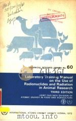 TECHNICAL REPORTS SERIES NO.60 LABORATORY TRAINING MANUAL ON THE USE OF RADIONUCLIDES AND RADIATION PDF电子版封面