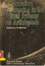 INFORMATION PROCESSING IN THE VISUAL SYSTEMS OF ARTHROPODS PDF电子版封面 3540060200