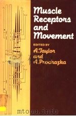 MUSCLE RECEPTORS AND MOVEMENT     PDF电子版封面  0333315847  A.TAYLOR  A.PROCHAZKA 