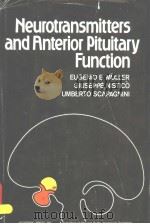 NEUROTRANSMITTERS AND ANTERIOR PITUITARY FUNCTION     PDF电子版封面  0125105509  EUGENIO E.MULLER  GIUSEPPE NIS 