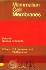 MAMMALIAN CELL MEMBRANES VOLUME 1:GENERAL CONCEPTS 1976 PDF电子版封面 0408707224