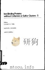 IRON BINDING PROTEINS WITHOUT COFACTORS OF SULFUR CLUSTERS 5 PDF电子版封面 0444008136 ELIZABETH C.THEIL GUNTHR L. E