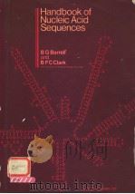 HANDBOOK OF NUCLEIC ACID SEQUENCES PDF电子版封面 0903848023 B G BARRELL AND B FC CLARK