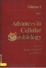 ADVANCES IN CELLULAR NEUROBIOLOGY VOLUME 1 PDF电子版封面 0120083019 SERGEY FEDOROFF LEIF HERTZ