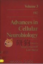 ADVANCES IN CELLULAR NEUROBIOLOGY VOLUME 3 PDF电子版封面 0120083035 SERGEY FEDOROFF LEIF HERTZ