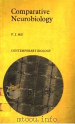 COMPARATIVE NEUROBIOLOGY PDF电子版封面 0713128100 PETER J.MILL