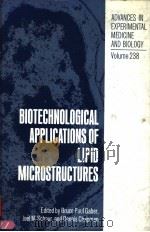 ADVANCES IN EXPERIMENTAL MEDICINE AND BIOLOGY VOLUME 238 BIOTECHNOLOGICAL APPLICATIONS OF LIPID MI PDF电子版封面 0306430142 BRUCE PAUL GABER JOEL M.SCHNU