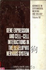 ADVANCES IN EXPERIMENTAL MEDICINE AND BIOLOGY VOLUME 181 GENE EXPRESSION AND CELL-CELL INTERACTION PDF电子版封面 0306418363 JEAN M.LAUDER AND PHILLIP G.NE