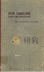 SPIN LABELING THEORY AND APPLICATIONS PDF电子版封面 0120923505 LAWRENCE J.BERLINER