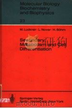 MOLECULAR BIOLOGY BIOCHEMISTRY AND BIOPHYSICS 23  SECONDARY METABOLISM AND CELL DIFFERENTIATION（ PDF版）