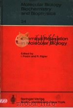 MOLECULAR BIOLOGY BIOCHEMISTRY AND BIOPHYSICS 24 CHEMICAL RELAXATION IN MOLECULAR BIOLOGY PDF电子版封面 3540081739 L.PECHT AND R.RIGLER