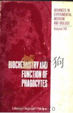 ADVANCES IN EXPERIMENTAL MEDICINE AND BIOLOGY VOLUME 141 BIOCHEMISTRY AND FUNCTION OF PHAGOCYTES PDF电子版封面 0306408872 F.ROSSI AND P.PATRIARCA
