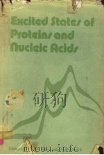 EXCITED STATES OF PROTEINS AND NUCLEIC ACIDS 1971 PDF电子版封面 0333136713