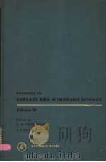PROGRESS IN SURFACE AND MEMBRANE SCIENCE  VOLUME 10（1976 PDF版）