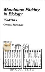 MEMBRANE FLUIDITY IN BIOLOGY  VOLUME 2  GENERAL PRINCIPLES（1983 PDF版）