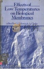 EFFECTS OF LOW TEMPERATURES ON BIOLOGICAL MEMBRANES（1981 PDF版）