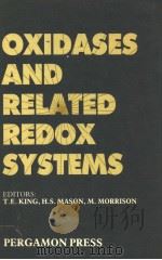 OXIDASES AND RELATED REDOX SYSTEMS PDF电子版封面 0080244211 TSSO E.KING HOWARD S.MASON M
