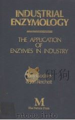 INDUSTRIAL ENZYMOLOGY THE APPLICATION OF ENZYMES IN INDUSTRY PDF电子版封面 0943818001 TONY GODFREY AND JON REICHELT