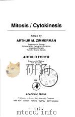 MITOSIS/CYTOKINESIS PDF电子版封面 0127812407 ARTHUR M.ZIMMERMAN ARTHUR FOR