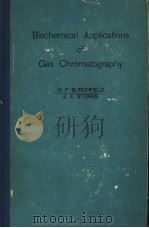 BICHEMICAL APPLICATIONS OF GAS CHROMATOGRAPHY PDF电子版封面 H.P.BURCHFIELD ELEANOR E. STOR