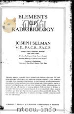 ELEMENTS OF RADIOBIOLOGY PDF电子版封面 0398047537 JOSEPH SELMAN