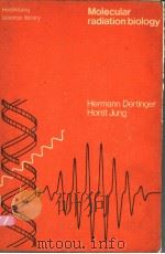 MOLECULAR RADIATION BIOLOGY PDF电子版封面 HERMANN DERTINGER HORST JUNG