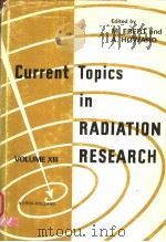 CURRENT TOPICS IN RADIATION RESEARCH VOLUME 13-1978 PDF电子版封面 044485164X