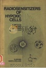 RADIOSENSITIZERS OF HYPOXIC CELLS     PDF电子版封面  0444801243  A.BRECCIA  C.RIMONDI AND G.E.A 