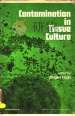 CONTAMINATION IN TISSUE CULTURE PDF电子版封面 JORGEN FOGH