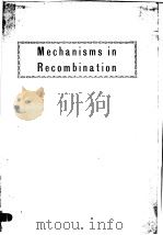 MECHANISMS IN RECOMBINATION PDF电子版封面 0306308231 RHODA F.GRELL