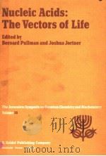 NUCLEIC ACIDS:THE VECTORS OF LIFE PDF电子版封面 9027716552 BERNARD PULLMAN AND JOSHUA JOR