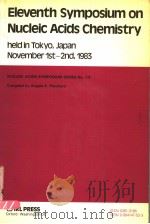 ELEVENTH SYMPOSIUM ON NUCLEIC ACIDS CHEMISTRY NO.12 PDF电子版封面 0904147533 ANGELA E.PRITCHARD
