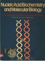 NUCLEIC ACID BIOCHEMISTRY AND MOLECULAR BIOLOGY PDF电子版封面 0632006323 W.I.P.MAINWARING,J.H.PARISH AN