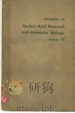 NUCLEIC ACID RESEARCH AND MOLECULAR BIOLOGY VOLUME 19 PDF电子版封面 0125400195 WALDO E.COHN AND ELLIOT VOLKIN