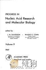 NUCLEIC ACID RESEARCH AND MOLECULAR BIOLOGY VOLUME 9 PDF电子版封面 J.N.DAVIDSON WALDO E.COHN