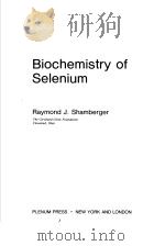 BIOCHEMISTRY OF SELENIUM VOLUME 2 PDF电子版封面 0306410907 RAYMOND J.SHAMBERGER