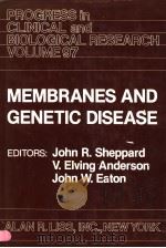 MEMBRANES AND GENETIC DISEASE PDF电子版封面 0845100971 JOHN R.SHEPPARD V.ELVING ANDE