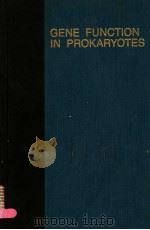 GENE FUNCTION IN PROKARYOTES PDF电子版封面 0879691646 JON BECKWITH JULIAN DAVIES J