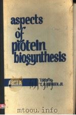 ASPECTS OF PROTEIN BIOSYNTHESIS PART A PDF电子版封面 C.B.ANFINSEN,JR.